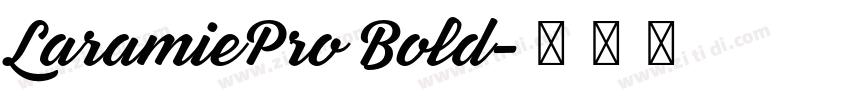 LaramiePro Bold字体转换